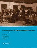 Technology and the African-American Experience: Needs and Opportunities for Study - Sinclair, Bruce, Professor (Editor)