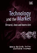 Technology and the Market: Demand, Users and Innovation