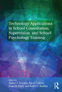Technology Applications in School Psychology Consultation, Supervision, and Training