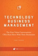 Technology Business Management: The Four Value Conversations Cios Must Have with Their Businesses Volume 1