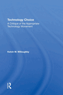 Technology Choice: A Critique Of The Appropriate Technology Movement