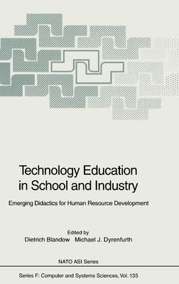 Technology Education in School and Industry - Blandow, Dietrich (Editor), and Dyrenfurth, Michael J (Editor)