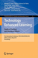 Technology Enhanced Learning: Quality of Teaching and Educational Reform: 1st International Conference, Tech-Education 2010, Athens, Greece, May 19-21, 2010. Proceedings