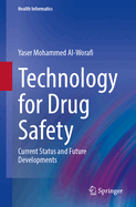 Technology for Drug Safety: Current Status and Future Developments