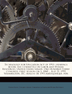 Technology for Education Act of 1993: Hearings Before the Committee on Labor and Human Resources, United States Senate, One Hundred Third Congress, First Session on S. 1040 ... July 21, 1993 Washington, DC; August 18, 1993 Albuquerque, NM