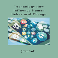 Technology How Influence Human Behavioral Change