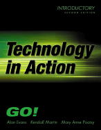 Technology in Action- Introductory - Martin, Kendall, and Poatsy, Mary Ann, and Evans, Alan