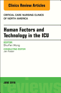 Technology in the Icu, an Issue of Critical Care Nursing Clinics of North America: Volume 30-2