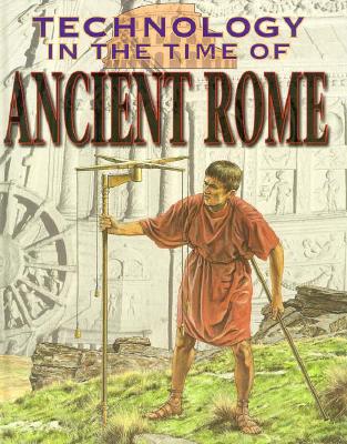 Technology in the time of ancient Rome - Snedden, Robert