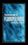 Technology of Fluoropolymers