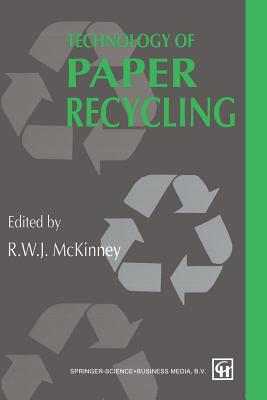 Technology of Paper Recycling - McKinney, R (Editor)