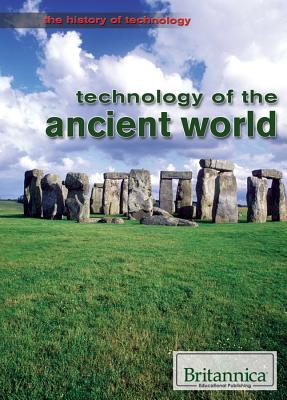 Technology of the Ancient World - Hosein, Ann (Editor)