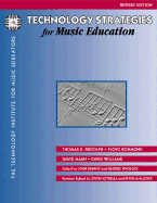 Technology Strategies for Music Education - Rudolph, Thomas E