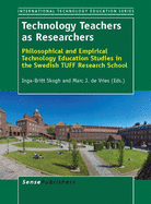 Technology Teachers as Researchers: Philosophical and Empirical Technology Education Studies in the Swedish Tuff Research School
