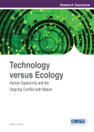 Technology Versus Ecology: Human Superiority and the Ongoing Conflict with Nature