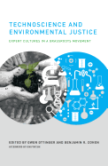 Technoscience and Environmental Justice: Expert Cultures in a Grassroots Movement