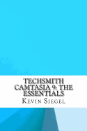 Techsmith Camtasia 9: The Essentials