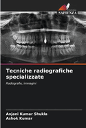 Tecniche radiografiche specializzate