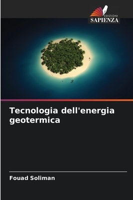 Tecnologia dell'energia geotermica - Soliman, Fouad