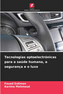 Tecnologias optoelectrnicas para a sade humana, a segurana e o luxo