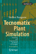 Tecnomatix Plant Simulation: Modeling and Programming by Means of Examples