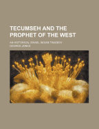Tecumseh and the Prophet of the West: An Historical Israel-Indian Tragedy