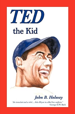 Ted the Kid - Holway, John B