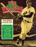 Ted Williams: A Portrait in Words and Pictures - Johnson, Dick, and Stout, Glenn