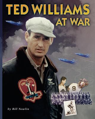 Ted Williams At War - Nowlin, Bill
