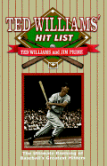 Ted Williams' Hit List: The Ultimate Ranking of Baseball's Greatest Hitters