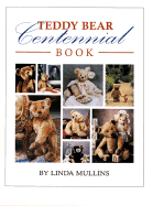 Teddy Bear Centennial Book - Mullins, Linda