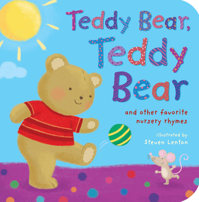 Teddy Bear, Teddy Bear: And Other Favorite Nursery Rhymes - Tiger Tales