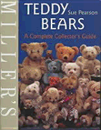 Teddy Bears: A Complete Collector's Guide