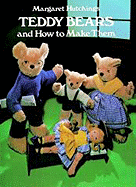 Teddy Bears and How to Make Them - Hutchings, Margaret