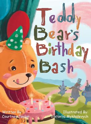 Teddy Bear's Birthday Bash - Taylor, Courtney