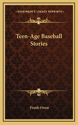 Teen-Age Baseball Stories - Owen, Frank (Editor)