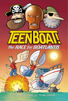 Teen Boat! the Race for Boatlantis - Roman, Dave, Mr.