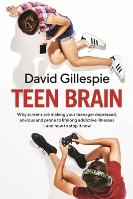 Teen Brain - Gillespie, David