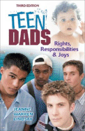 Teen Dads: Rights, Responsibilities, and Joys - Lindsay, Jeanne Warren