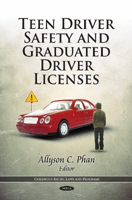 Teen Driver Safety & Graduated Driver Licenses - Phan, Allyson C (Editor)
