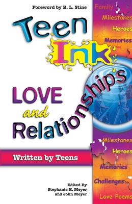 Teen Ink Love and Relation - Meyer, Stephanie H (Editor), and Meyer, John (Editor)