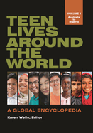 Teen Lives around the World: A Global Encyclopedia [2 volumes]