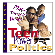 Teen Power Politics: Make Your