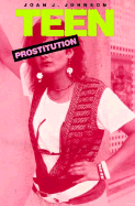 Teen Prostitution - Johnson, Joan J