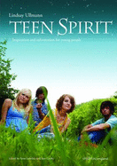 Teen Spirit: Inspiration and Information for Young People