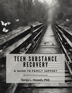 Teen Substance Recovery: A Guide to Family Support