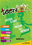 Teen Talk: Become A Teen With Passion and Purpose