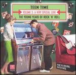 Teen Time: The Young Years of Rock & Roll, Vol. 3: A Very Special Love - Various Artists