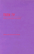 Teen TV: Genre, Consumption, Identity