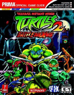 Teenage Mutant Ninja Turtles 2: Battle Nexus: Prima Official Game Guide